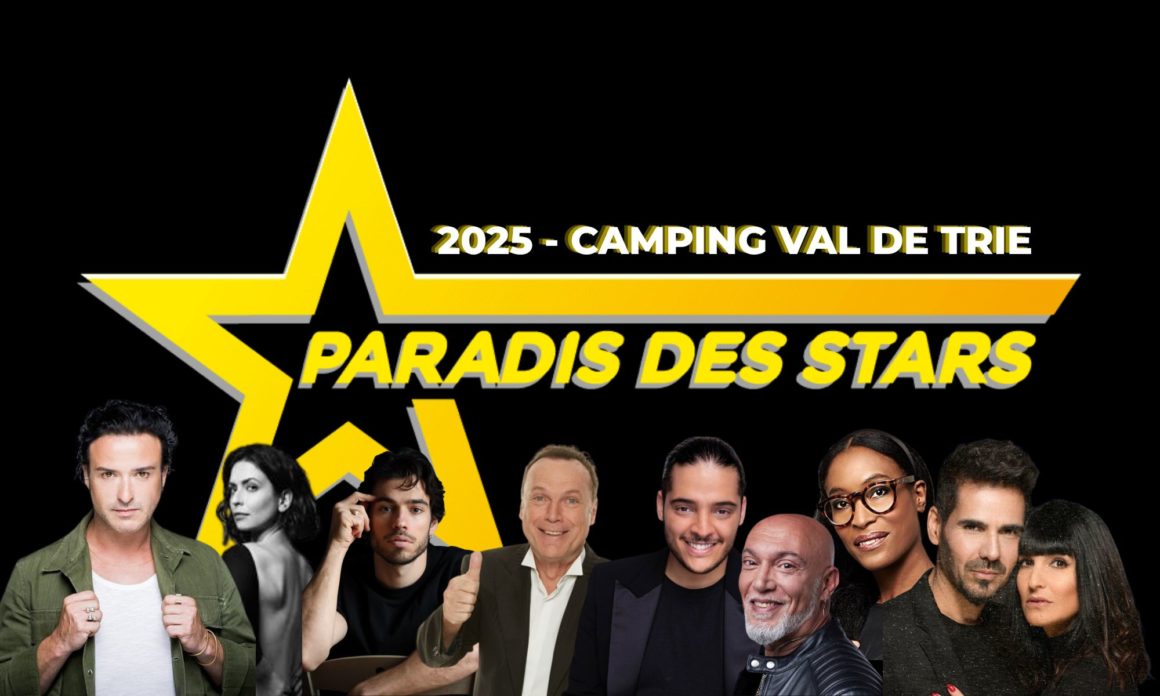 Le Paradis des Stars 2025 au Camping Val de Trie