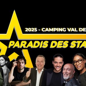 Le Paradis des Stars 2025 au Camping Val de Trie